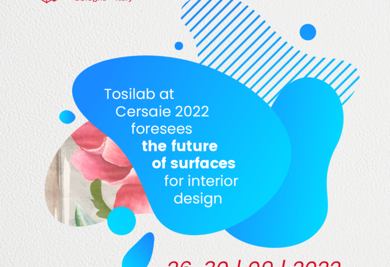 Tosilab @Cersaie2022 | Hall 33 Stand D26-E37